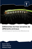 Diffrentes formes larvaires de diffrents animaux