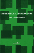 Difference and Disavowal: The Trauma of Eros