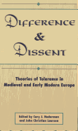 Difference and Dissent: Theories of Toleration in Medieval and Early Modern Europe