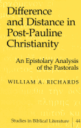 Difference and Distance in Post-Pauline Christianity: An Epistolary Analysis of the Pastorals