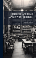 Difference That Makes a Difference
