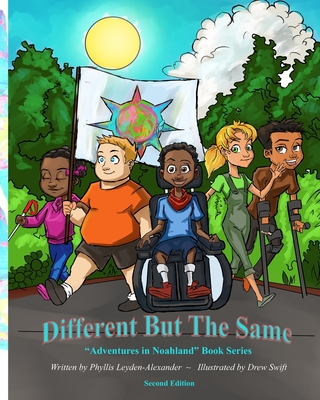 Different But The Same: "Adventures in Noahland" Book Series - Leyden-Alexander, Phyllis
