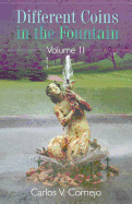 Different Coins in the Fountain Volume II