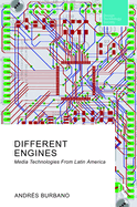 Different Engines: Media Technologies from Latin America