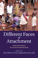 Different Faces of Attachment: Cultural Variations on a Universal Human Need