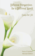 Different Perspectives for a Different World: Essays for Life - Revised Edition