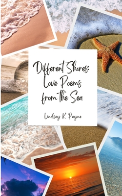 Different Shores: Love Poems From the Sea - Payne, Lindsey