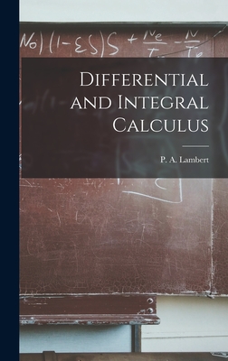 Differential and Integral Calculus - Lambert, P a