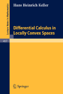 Differential Calculus in Locally Convex Spaces