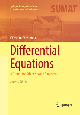Differential Equations: A Primer for Scientists and Engineers - Constanda, Christian