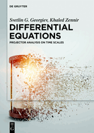 Differential Equations: Projector Analysis on Time Scales