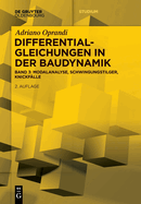 Differentialgleichungen in Der Baudynamik: Modalanalyse, Schwingungstilger, Knickf?lle