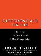 Differentiate or Die: Survival in Our Era of Killer Competition