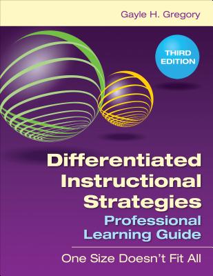 Differentiated Instructional Strategies Professional Learning Guide: One Size Doesnt Fit All - Gregory, Gayle H.