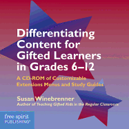 Differentiating Content for Gifted Learners in Grades 6-12: A CD-ROM of Customizable Extensions Menus and Study Guides