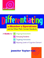 Differentiating in Number & Operations: A Guide for Ongoing Assessment, Grouping Students, Targeting Instruction, and AD Justing Levels of Co
