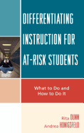 Differentiating Instruction for At-Risk Students: What to Do and How to Do It