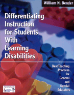 Differentiating Instruction for Students with Learning Disabilities: Best Teaching Practices for General and Special Educators