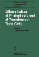 Differentiation of Protoplasts and of Transformed Plant Cells