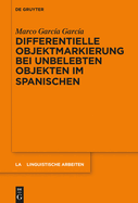 Differentielle Objektmarkierung Bei Unbelebten Objekten Im Spanischen