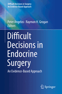 Difficult Decisions in Endocrine Surgery: An Evidence-Based Approach