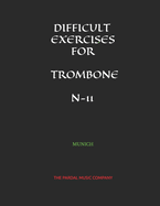 Difficult Exercises for Trombone N-11: Munich