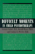 Difficult Moments in Child Psychotherapy