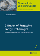 Diffusion of Renewable Energy Technologies: Private Sector Perspectives on Emerging Markets