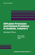 Diffusion Processes and Related Problems in Analysis: Vol.2: Stochastic Flows
