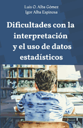 Dificultades con la interpretacin y el uso de datos estadsticos