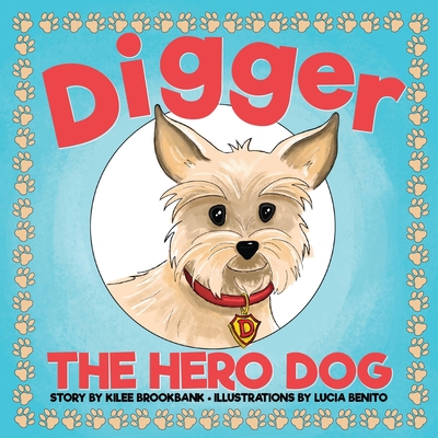 Digger the Hero Dog - Brookbank, Kilee