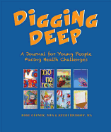 Digging Deep: Exploring Me and My Health Challenges