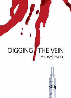 Digging The Vein - O'Neill, Tony