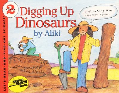 Digging Up Dinosaurs - 