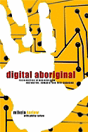 Digital Aboriginal: The Direction of Business Now: Instintive, Nomadic, And.....