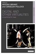 Digital and Other Virtualities: Renegotiating the Image