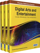 Digital Arts and Entertainment: Concepts, Methodologies, Tools, and Applications