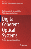 Digital Coherent Optical Systems: Architecture and Algorithms