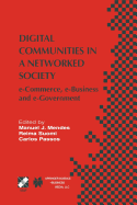 Digital Communities in a Networked Society: e-Commerce, e-Business and e-Government