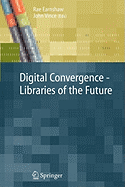 Digital Convergence - Libraries of the Future