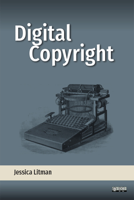 Digital Copyright - Litman, Jessica