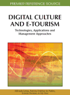 Digital Culture and E-Tourism: Technologies, Applications and Management Approaches