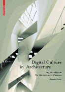 Digital Culture in Architecture: An Introduction for the Design Professions