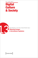 Digital Culture & Society (DCS): Vol. 7, Issue 2/2021  Networked Images in Surveillance Capitalism