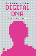 Digital DNA: Social Networking and You