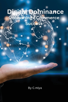 Digital Dominance Unleashing ECommerce Success - E, Elio
