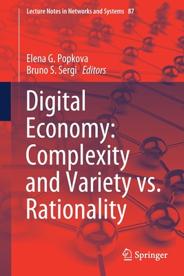 Digital Economy: Complexity and Variety vs. Rationality - Popkova, Elena G (Editor), and Sergi, Bruno S (Editor)