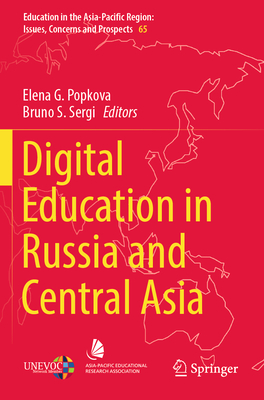 Digital Education in Russia and Central Asia - Popkova, Elena G. (Editor), and Sergi, Bruno S. (Editor)