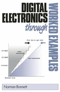 Digital Electronics Through Worked Examples