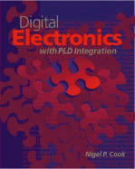 Digital Electronics with Pld Integration - Cook, Nigel P